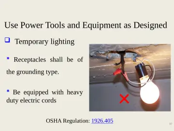 Slide 97: Use Power Tools and Equipment as Designed