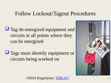 Slide 100: Follow Lockout/Tagout Procedures
