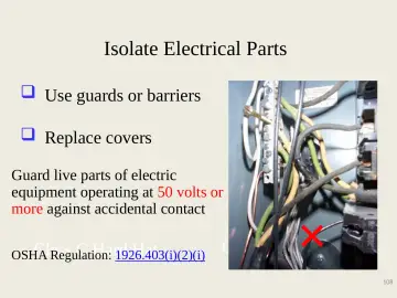 Slide 108: Isolate Electrical Parts