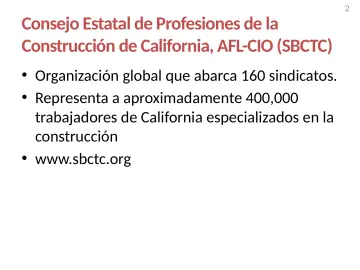 Slide 2: Consejo Estatal de Profesiones de la Construcción de California, AFL-CIO (SBCTC)