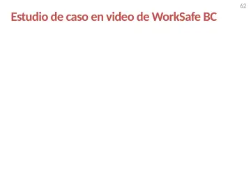Slide 62: Estudio de caso en video de WorkSafe BC