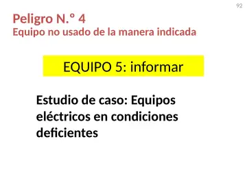 Slide 92: Peligro N.º 4