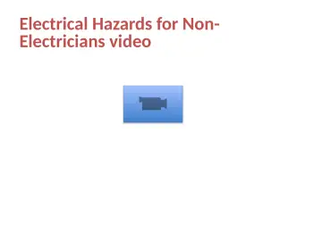 Slide 50: Electrical Hazards for Non- Electricians video