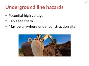 Slide 67: Underground line hazards