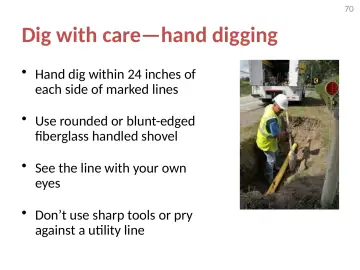 Slide 70: Dig with care—hand digging