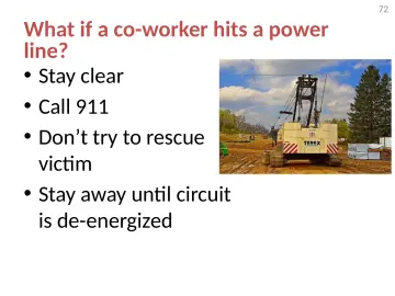 Slide 72: What if a co-worker hits a power line?