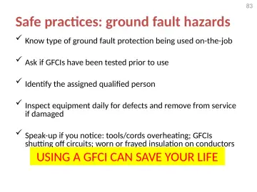 Slide 83: Safe practices: ground fault hazards