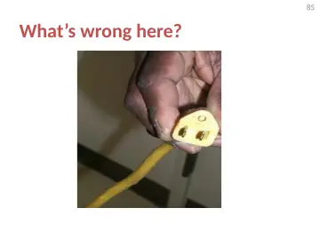 Slide 85: What’s wrong here?