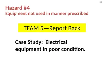 Slide 89: Hazard #4