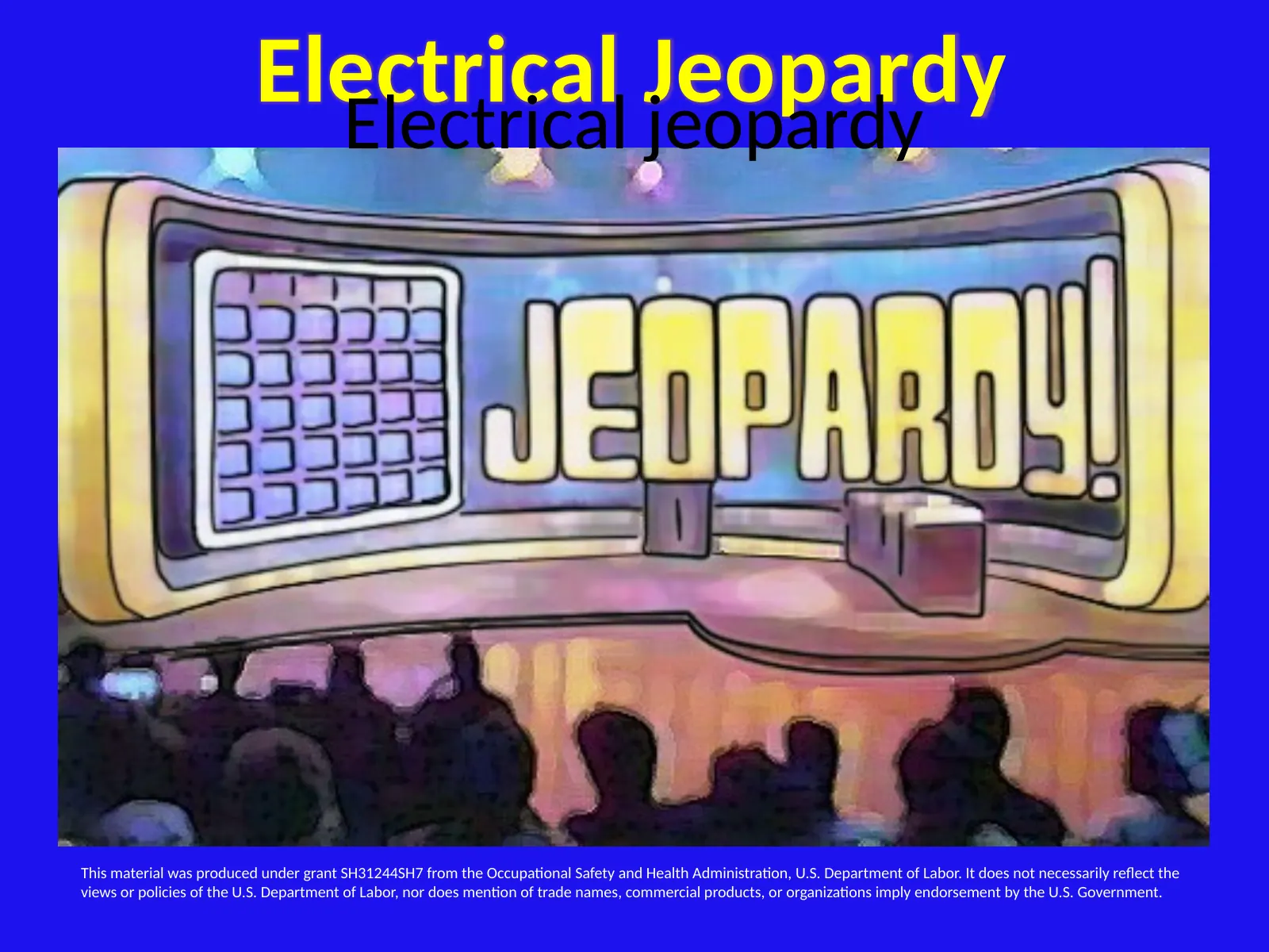 Electrical Jeopardy Review Game, slide 1: Electrical