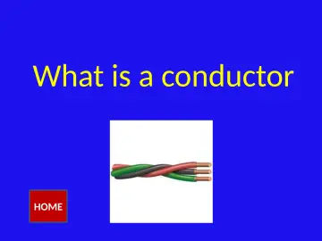 Slide 6: What is a conductor