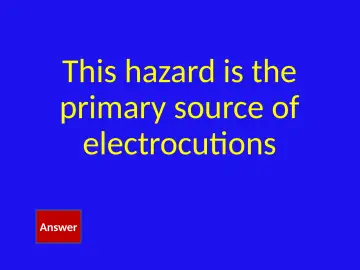 Slide 27: This hazard is the primary source of electrocutions
