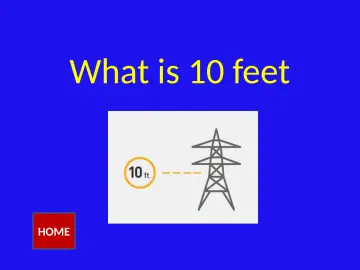 Slide 30: What is 10 feet