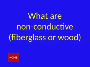 Slide 32: What are non-conductive