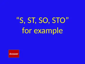 Slide 41: “S, ST, SO, STO” for example