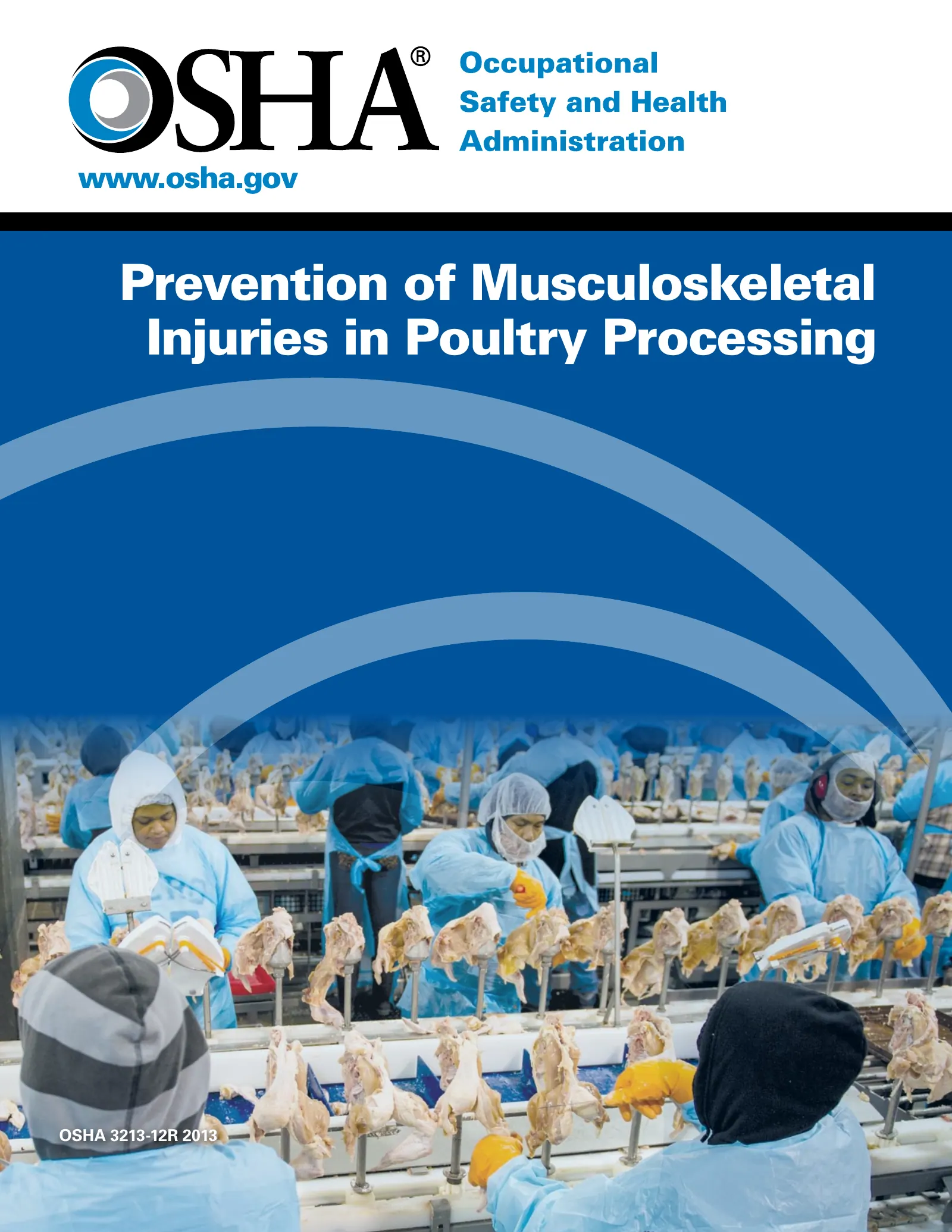 Poultry: Prevention of Musculoskeletal Disorders in Poultry Processing (Updated Guidelines) (OSHA 3213), page 1: Prevention of Musculoskeletal Injuries in Poultry Processing