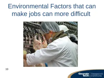 Slide 10: Environmental Factors that can make jobs can more difficult