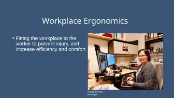 Slide 9: Workplace Ergonomics