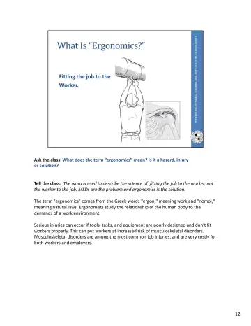 Page 48: Ask the class: What does the term “ergonomics” mean? Is it a hazard, injury or solution?