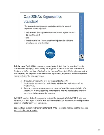 Page 85: Tell the class: Cal/OSHA has an ergonomics standard. Note that the standard is in the…