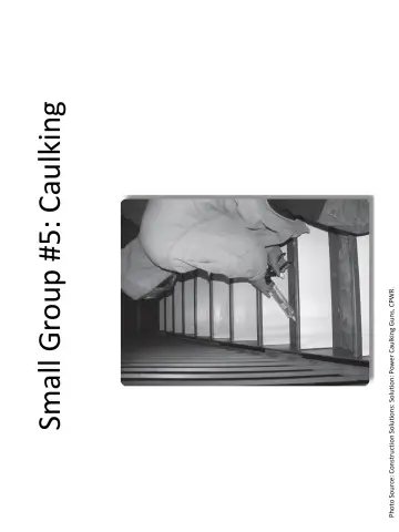 Page 101: Photo Source: Construction Solutions: Solution: Power Caulking Guns, CPWR.