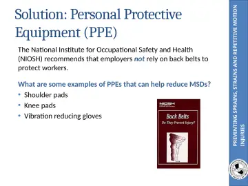 Slide 35: PREVENTING SPRAINS, STRAINS AND REPETITIVE MOTION