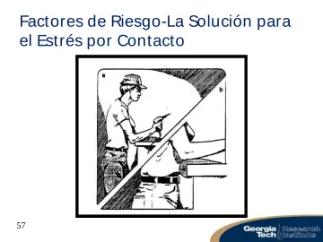 Slide 57: Factores de Riesgo-La Solución para el Estrés por Contacto