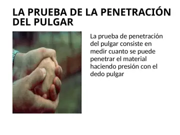 Slide 121: LA PRUEBA DE LA PENETRACIÓN DEL PULGAR