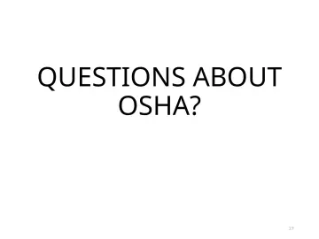 Slide 19: QUESTIONS ABOUT