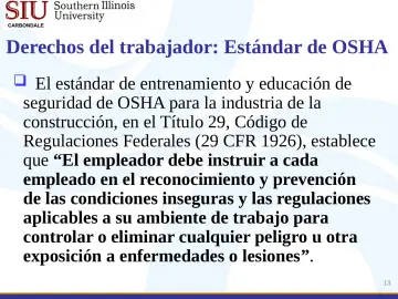 Slide 13: Derechos del trabajador: Estándar de OSHA