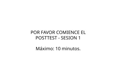 Slide 28: POR FAVOR COMIENCE EL POSTTEST - SESION 1
