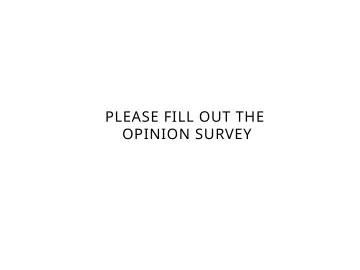 Slide 58: PLEASE FILL OUT THE OPINION SURVEY