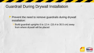 Slide 18: Guardrail During Drywall Installation