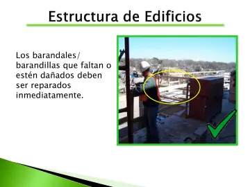 Slide 11: Los barandales/ barandillas que faltan o estén dañados deben ser reparados inmediatamente.