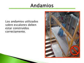 Slide 17: Los andamios utilizados sobre escalones deben estar construidos correctamente.