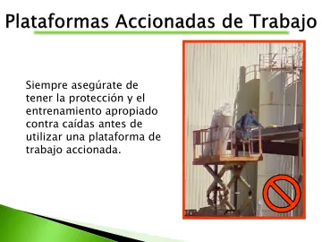 Slide 26: Siempre asegúrate de tener la protección y el entrenamiento apropiado contra caídas antes…