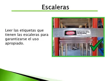 Slide 33: Leer las etiquetas que tienen las escaleras para garantizarse el uso apropiado.