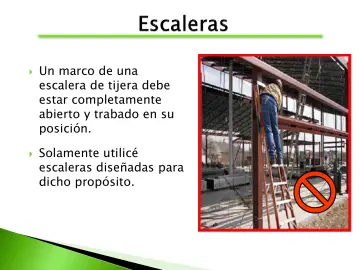 Slide 37: Un marco de una escalera de tijera debe estar completamente abierto y trabado en su…