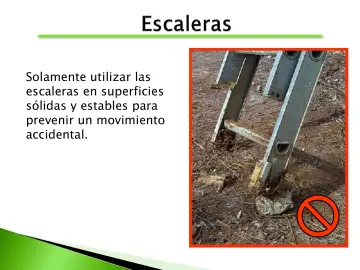 Slide 38: Solamente utilizar las escaleras en superficies sólidas y estables para prevenir un…