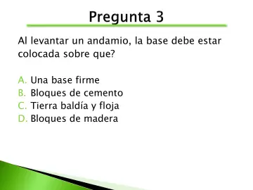 Slide 51: Al levantar un andamio, la base debe estar colocada sobre que?