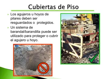 Slide 80: Los agujeros u hoyos de pilares deben ser resguardados o protegidos.