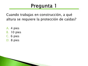 Slide 82: Cuando trabajas en construcción, a qué altura se requiere la protección de caídas?