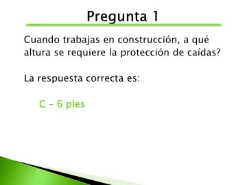 Slide 83: Cuando trabajas en construcción, a qué altura se requiere la protección de caídas?