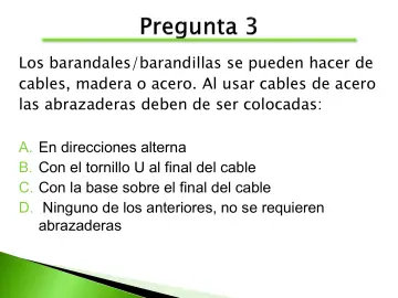Slide 86: Los barandales/barandillas se pueden hacer de cables, madera o acero. …