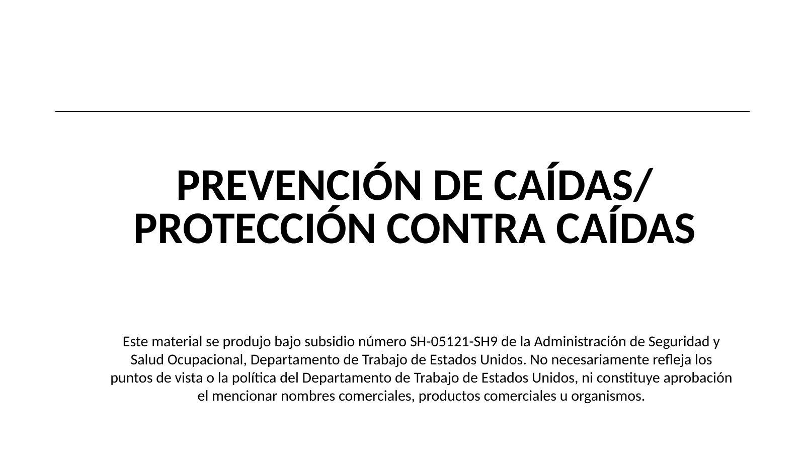 Prevención y Protección contra Caídas, slide 1: PREVENCIÓN DE CAÍDAS/