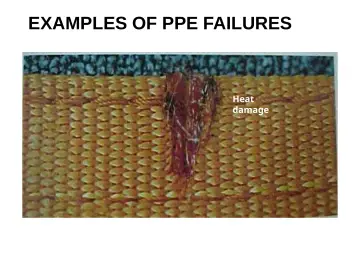 Slide 114: EXAMPLES OF PPE FAILURES
