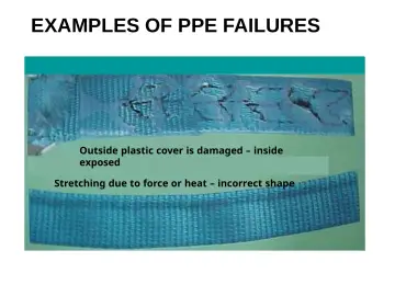 Slide 118: EXAMPLES OF PPE FAILURES