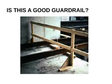 Slide 144: IS THIS A GOOD GUARDRAIL?