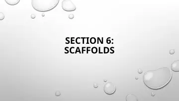 Slide 132: SECTION 6: SCAFFOLDS