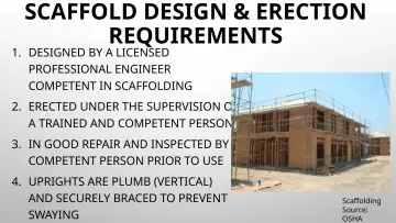 Slide 133: SCAFFOLD DESIGN & ERECTION REQUIREMENTS